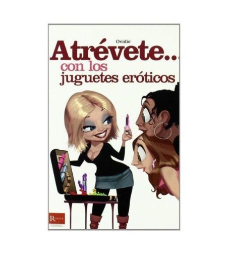 Atrevete... Con Los Juguetes Eróticos